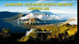 Sayang kowe - Alice Arkadewi ( versi ethnic hip hop keroncong ) unofficial lirik