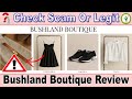 Bushland Boutique Review 🔥 | Legit Fashion Store or Clever Online Scam? BEWARE!
