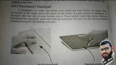 Touchpad/Trackpad , Pointing stick , Touch screen , Pen input , Stylus , Digital pen , Input Devices