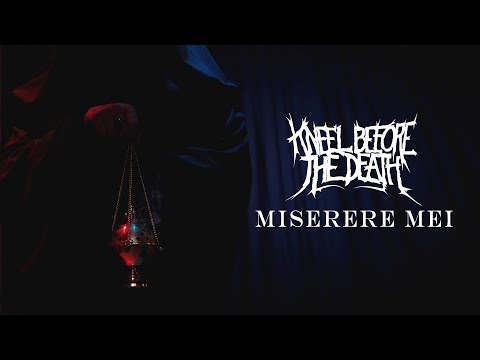 Kneel Before The Death - Miserere Mei