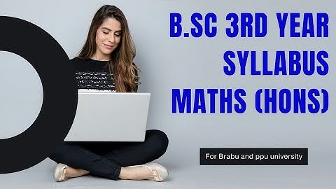 b.sc maths final year syllabus | Brabu maths honours ka syllabus 2022 |