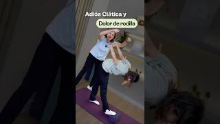 ADIOS CIATICA Y DOLOR DE RODILLA
