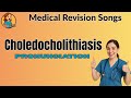 Choledocholithiasis Pronunciation Song