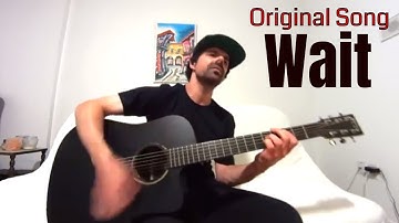 Wait - Joel Goguen [Original Song]