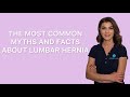 THE MOST COMMON MYTHS AND FACTS ABOUT LUMBAR HERNIA