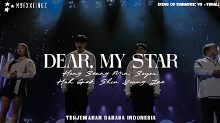 HONG SEUNG MIN, SOYOU, HUH GAK, SHIN YOUNG JAE - DEAR MY STAR Lirik Terjemahan Indonesia