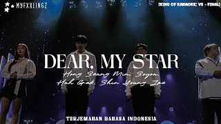 HONG SEUNG MIN, SOYOU, HUH GAK, SHIN YOUNG JAE - DEAR MY STAR Lirik Terjemahan Indonesia Resimi