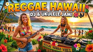 Hawaiian Reggae Energy 🌴 Tropical Island Feel Good Mix