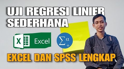 Uji Regresi Linier Sederhana Dengan Excel dan SPSS Lengkap