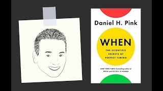 WHEN by Daniel Pink | Core Message