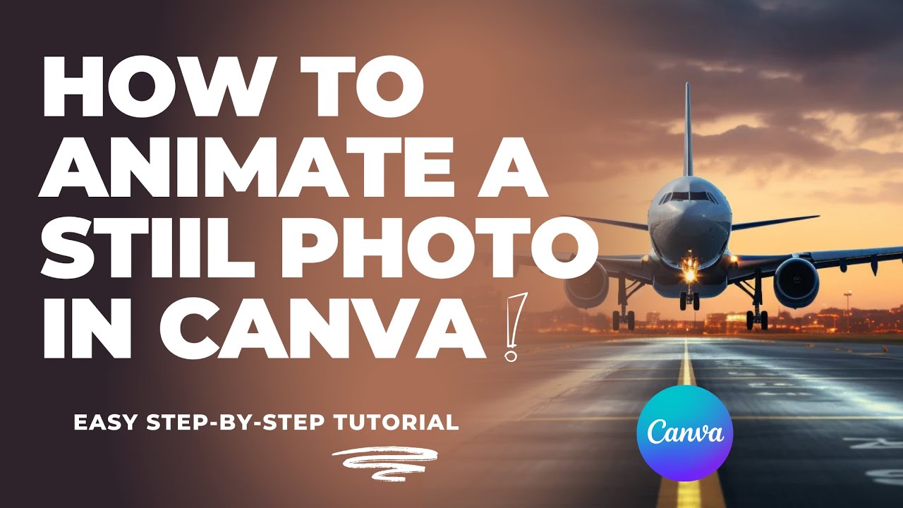 Still Photo Animation How to Animate a Still Photo in Canva | Easy Step-by-Step Tutorial ...