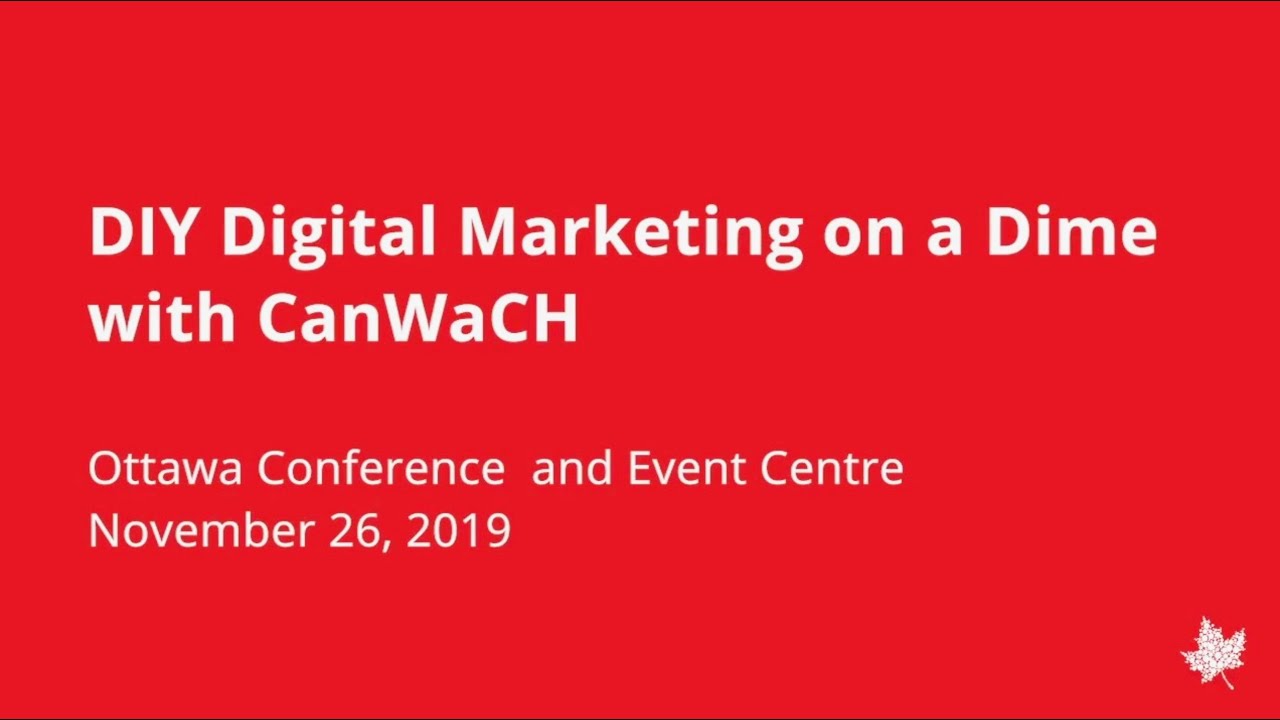 DIY Digital Marketing on a Dime with CanWaCH