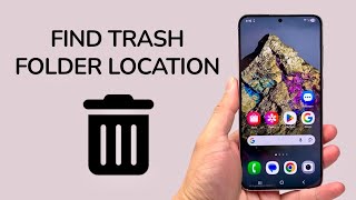 How To Find Trash Folder Location On Android Phone