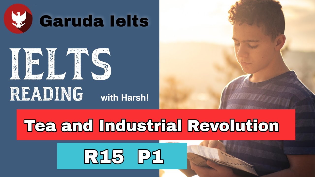 Tea And The Industrial Revolution Ielts Reading Passage Tea and the industrial revolution ielts reading passage