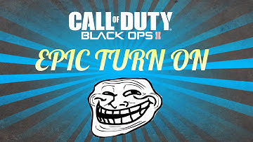 Black Ops 2 - EPIC TURN ON