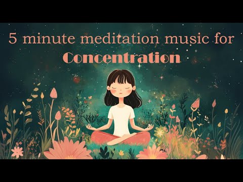 5 Minute Meditation Music for Concentration - YouTube
