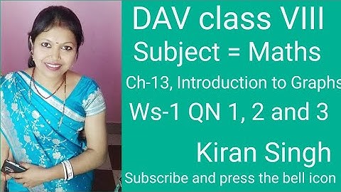 DAV class VIII maths, ch-13, Introduction to Graphs, ws-1 QN 1, 2 and 3 by Kiran singh maths Pathsha