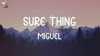 Miguel - Sure Thing (Lyrics) | リラックスできるプレイリスト