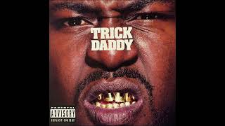 Trick Daddy - Bout Mine