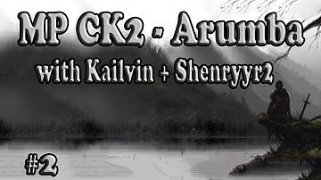 Crusader Kings 2 Multiplayer Arumba Kailvin And Shenryyr (2)