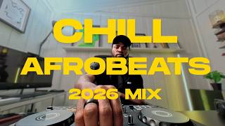 Chill Afrobeats Mix 2026 | Chill Vibes Vol 2 | Asake, Bnxn, Davido, Wizkid Vibe
