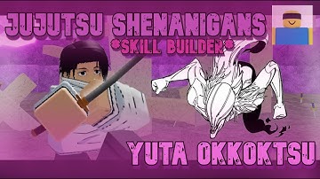 [JJS] Yuta Okkotsu *SKILL BUILDER*