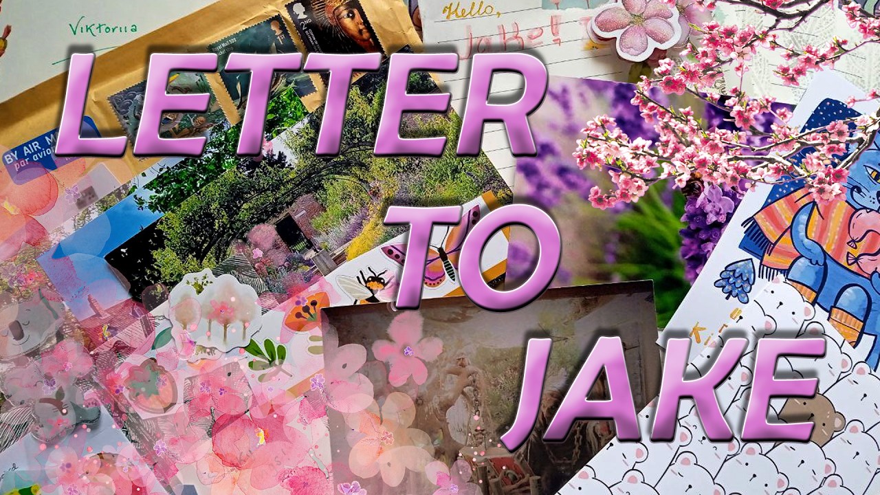 #05 Letter | Jake