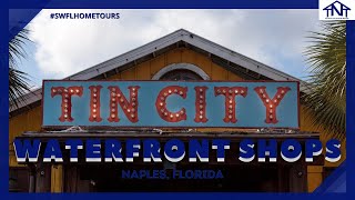 TIN CITY at Naples, Florida | Waterfront Shops
