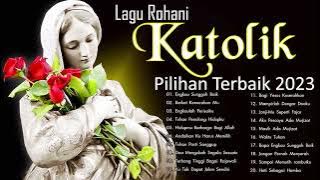 Lagu Rohani Katolik Pilihan Terbaik 2023 Waktu TUHAN || Lagu Rohani Katolik Terbaru 2023 Terpopuler