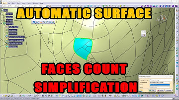 CATIA V5 - Automatic Surface - Faces count simplification