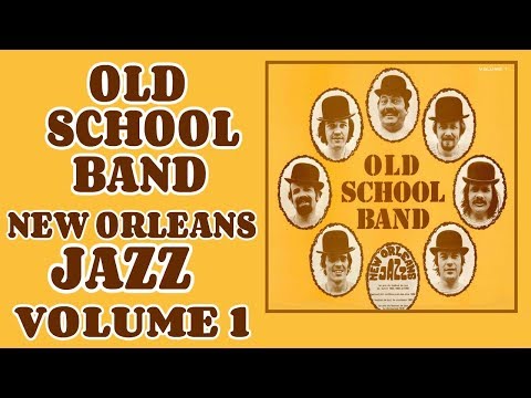 Old School Band - Volume 1 (1972) [Full Album] (File Under: New Orleans - Dixieland - Jazz Band)