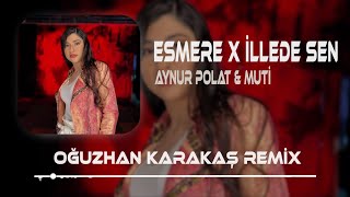 Aynur Polat & Muti - Esmere X İllede Sen ( Oğuzhan Karakaş Remix ) Boşver Konuşsun Alem