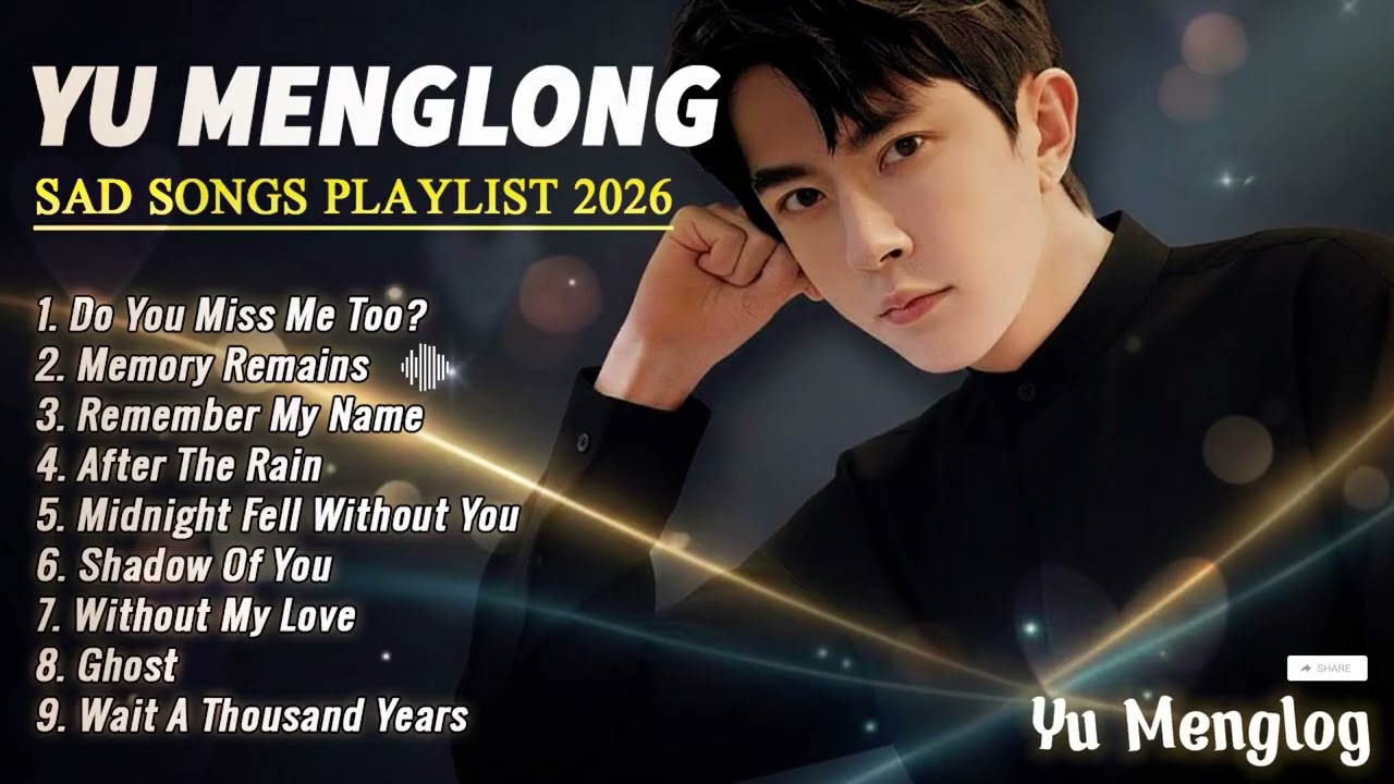 Yu Menglong – Do You Miss Me Too (Sad Songs Playlist 2026) ~EverHits Cover 