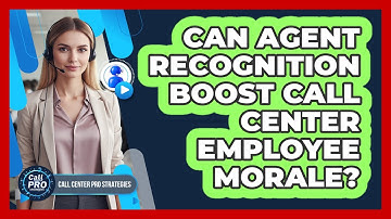 Can Agent Recognition Boost Call Center Employee Morale?