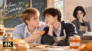 Our First Kiss Was Real. Was His Love? | When It's Sunny, You're Orange | BL Full Movie 4K 2026