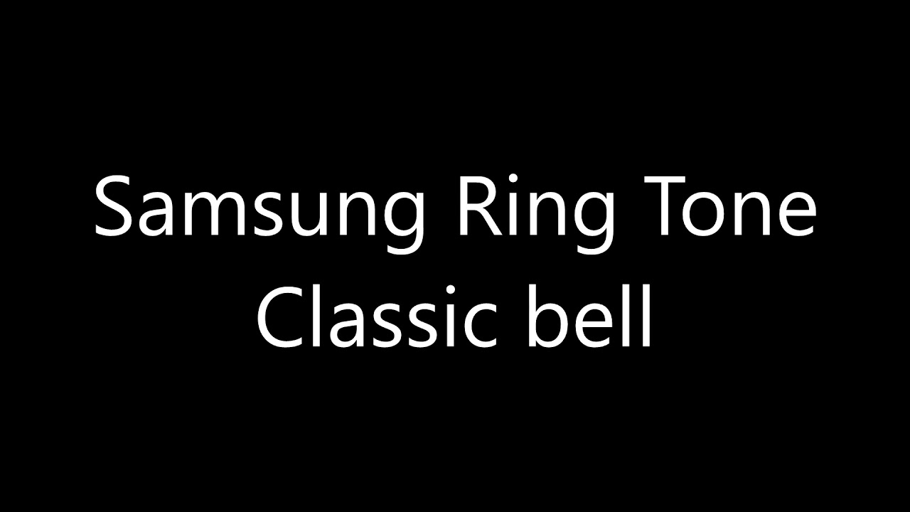 Samsung ringtone Classic bell YouTube