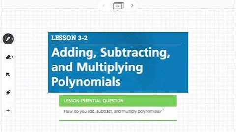 Adding, Subtracting, and Multiplying Polynomials (Lesson 3-2)