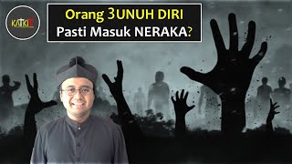 3unuh Diri Masuk Neraka? | TJ