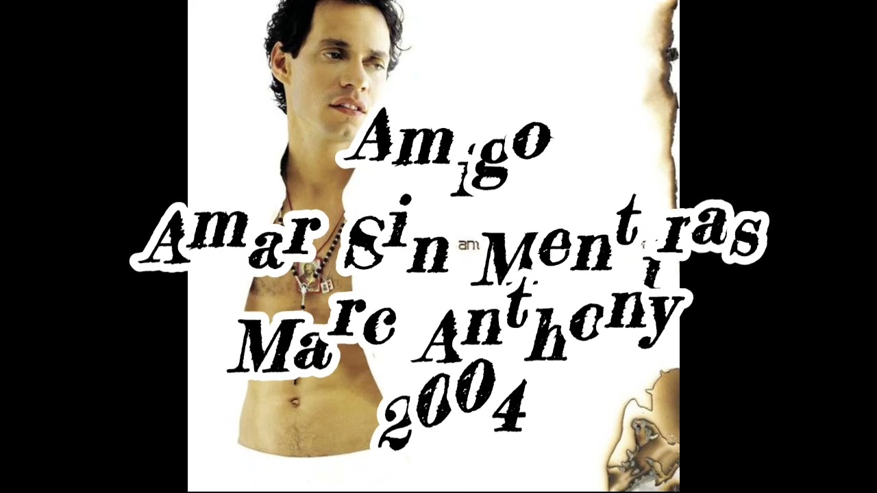 Marc Anthony -  Amigo