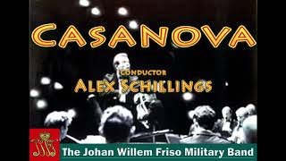 Casanova The Johan Willem Friso Militairy Band O.l.v. Alex Schillings