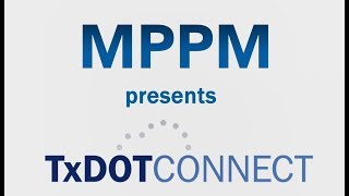 MPPM Presents TxDOTCONNECT