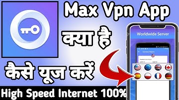 Max Vpn || Max Vpn App kaise Use kare || How to Use Max Vpn App || Max Vpn App