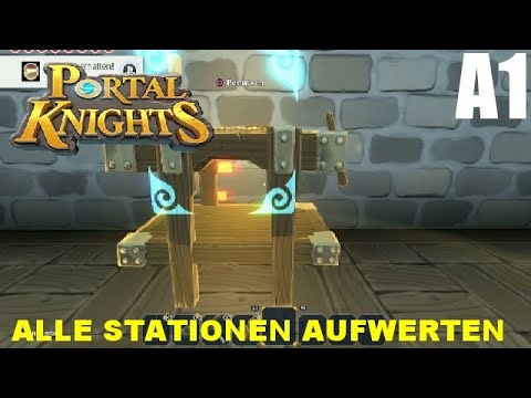 Wie rüstet man alle Herstellungsstationen auf ? ★ ( Tutorial ) ★ #A1 ★ Portal Knights ★