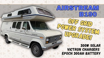 Airstream B190 Off Grid Power System Upgrade