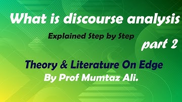 What is Discourse Analysis: By Prof Mumtaz Ali.