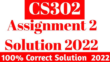 CS302 Assignment 2 Solution 2022 | cs302 assignment 2solution spring 2022 #Informative Vu #cs302
