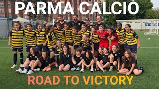 Parma Calcio Femminile | Road To Glory 2024