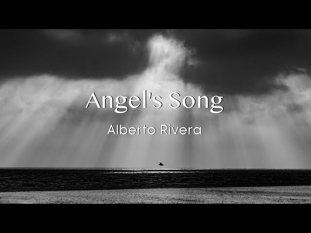 Angel's Song | Alberto Rivera | Peaceful Music | Healing Music | Relax Sounds | Serenity class=