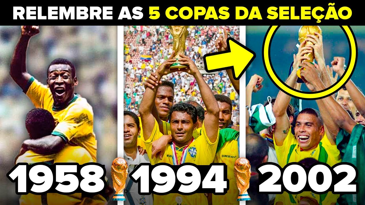 BRASIL PENTA: relembre os 5 títulos de Copa do Mundo 