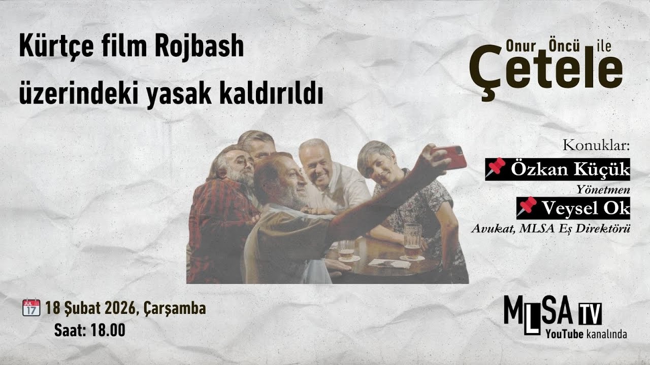 Onur Öncü ile 'Çetele' - Kürtçe film Rojbash üzerindeki yasak kaldırıldı